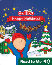 Caillou: Happy Holidays!