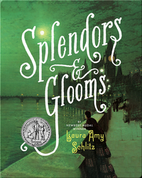 Splendors and Glooms