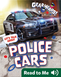 Gearheads!: Let's Talk About Police Cars