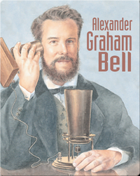 On Your Own Biography: Alexander Graham Bell