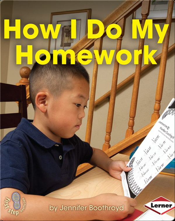 How I Do My Homework Children's Book by Jennifer Boothroyd Discover Children's Books How I Do My Homework Children's Book by Jennifer Boothroyd Discover Children's Books