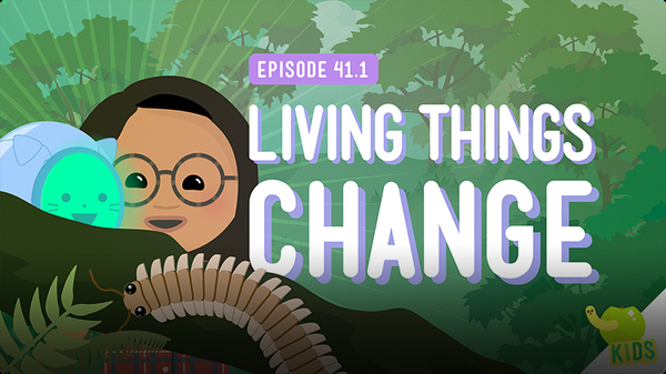 Crash Course Kids Living Things Change Video Discover Fun And  Crash Course Kids Living Things Change Video Discover Fun And