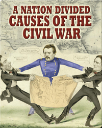 A Nation Divided: Causes of the Civil War