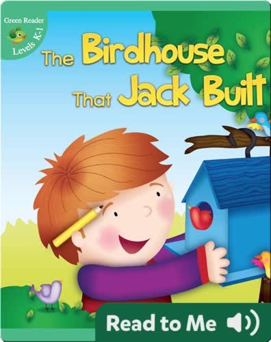 The Birdhouse That Jack Built