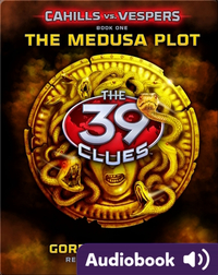 The 39 Clues: Cahills vs. Vespers: Book #1: The Medusa Plot