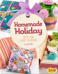 Homemade Holiday: Gifts for Every Occasion