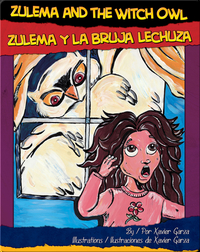 Zulema and the Witch Owl / Zulema y la Bruja Lechuza