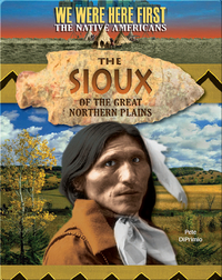 The Sioux of the Great Northern Plains