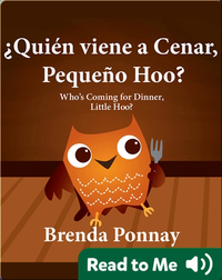 ¿Quién viene a cenar, Pequeño Hoo? / Who's Coming for Dinner, Little Hoo?