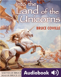 Unicorn Chronicles #1: Into the Land of the Unicorns