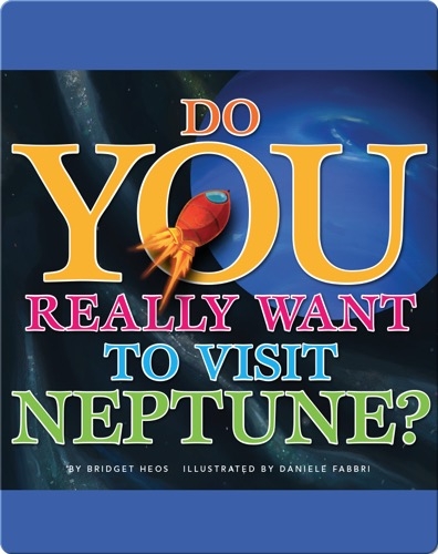 Do You Really Want To Visit Neptune?