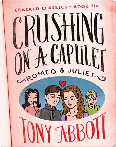 Cracked Classics #6: Crushing on a Capulet