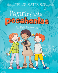 Pastries with Pocahontas