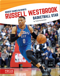 Russell Westbrook: Basketball Star