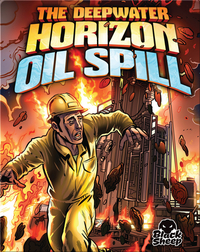 The Deepwater Horizon Oil Spill