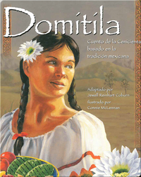 Domítíla: Cuento de la Cenicienta basado en la tradicion mexicana