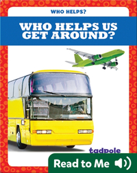 Who Helps Us Get Around?