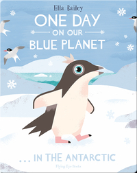 One Day on Our Blue Planet: In the Antarctic
