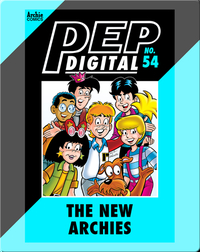 Pep Digital Vol. 54: The New Archies