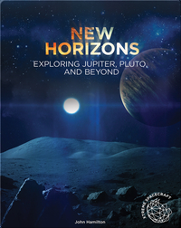 New Horizons: Exploring Jupiter, Pluto, and Beyond