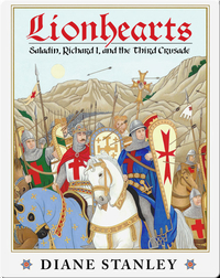 Lionhearts: Saladin, King Richard I, and the Third Crusade