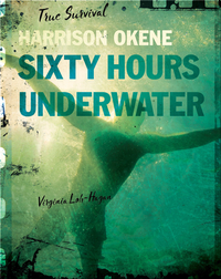 Harrison Okene: Sixty Hours Underwater