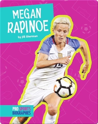 Pro Sports Biographies: Megan Rapinoe
