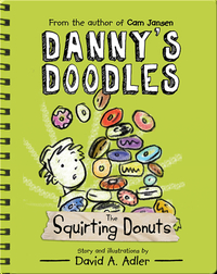 Danny's Doodles Book 2: The Squirting Donuts