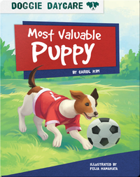 Doggie Daycare: Most Valuable Puppy