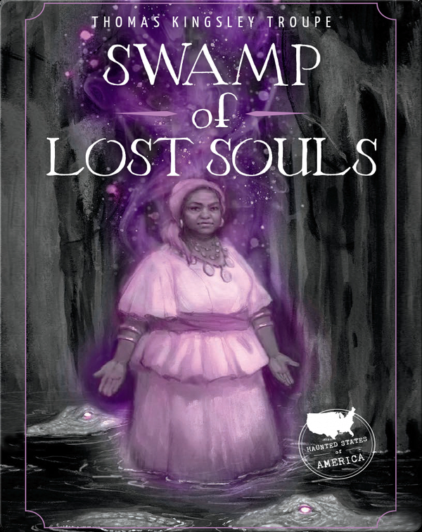 Haunted States of America: Swamp of Lost Souls