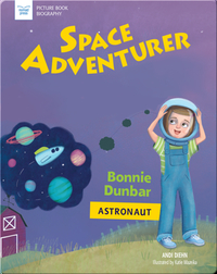 Space Adventurer: Bonnie Dunbar, Astronaut