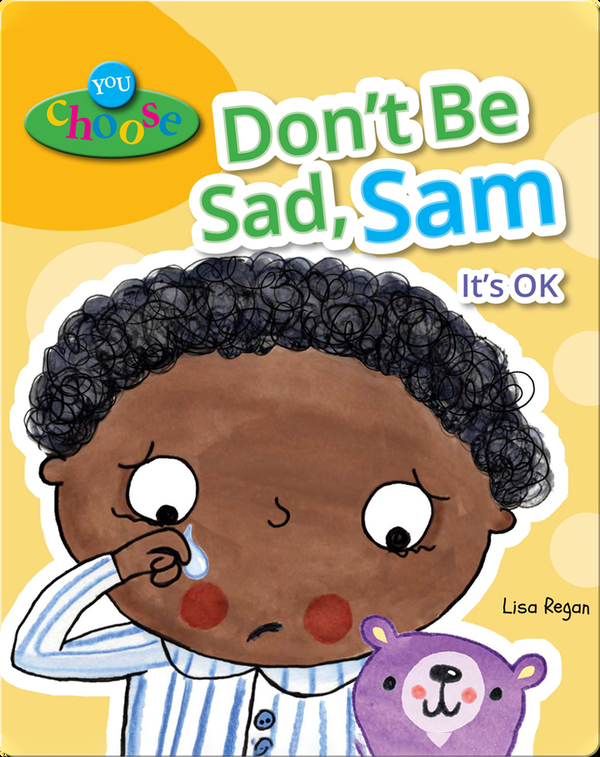 Don't Be Sad, Sam: It's OK