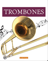 Musical Instruments: Trombones