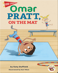 Good Sports: Omar Pratt, On the Mat