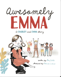 Awesomely Emma: A Charley and Emma Story