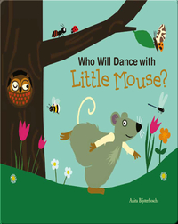 Who Will Dance With Little Mouse?