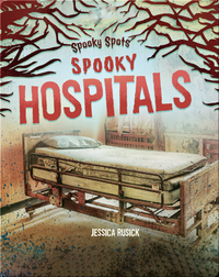 Spooky Spots: Spooky Hospitals