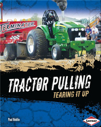Tractor Pulling: Tearing it Up