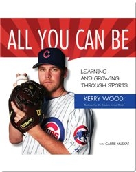 All You Can Be: Kerry Wood
