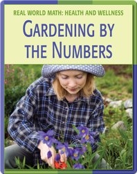 Real World Math: Gardening By The Numbers