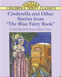 Cinderella And Other Stories From "The Blue Fairy Book"