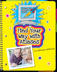 Find Your Way with Atlases