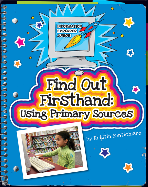 Find Out Firsthand: Using Primary Sources