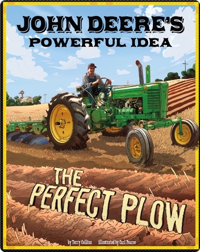 John Deere's Powerful Idea: The Perfect Plow