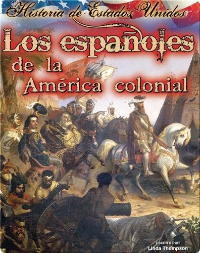 Los españoles de la América colonial (The Spanish in Early America)