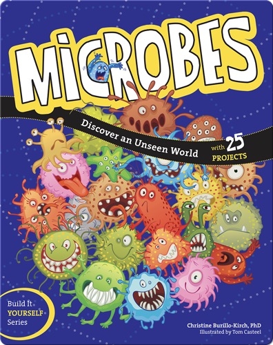 Microbes: Discover an Unseen World