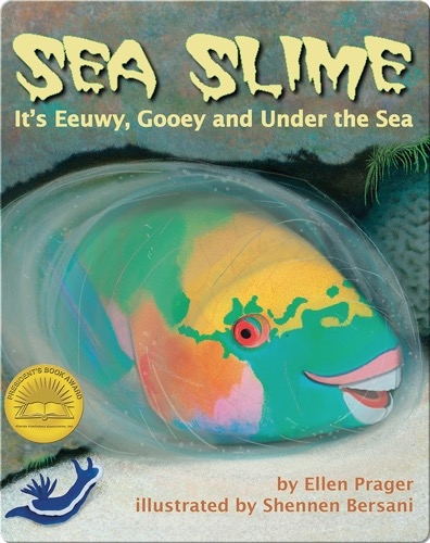 Sea Slime: It’s Eeuwy, Gooey and Under the Sea