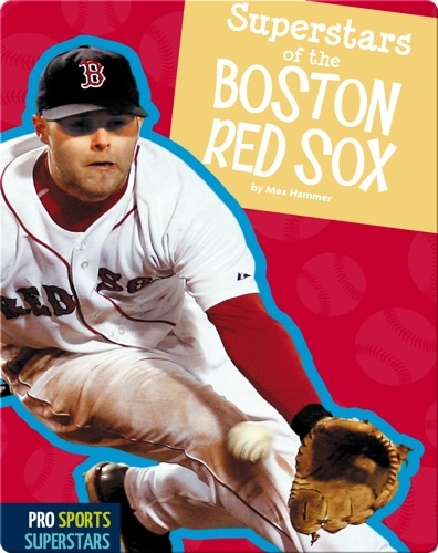 Superstars Of The Boston Red Sox