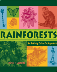 Rainforests: An Activity Guide for Ages 6–9