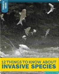12 Things To Know About Invasive Species